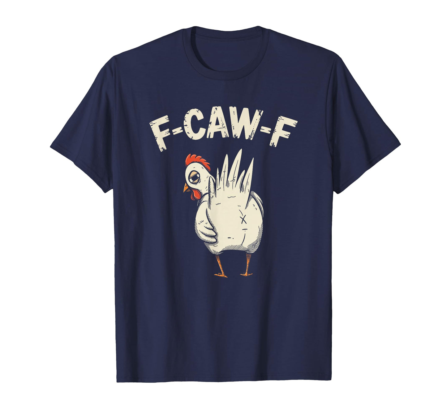 Funny F-CAW -F Chicken T-Shirt
