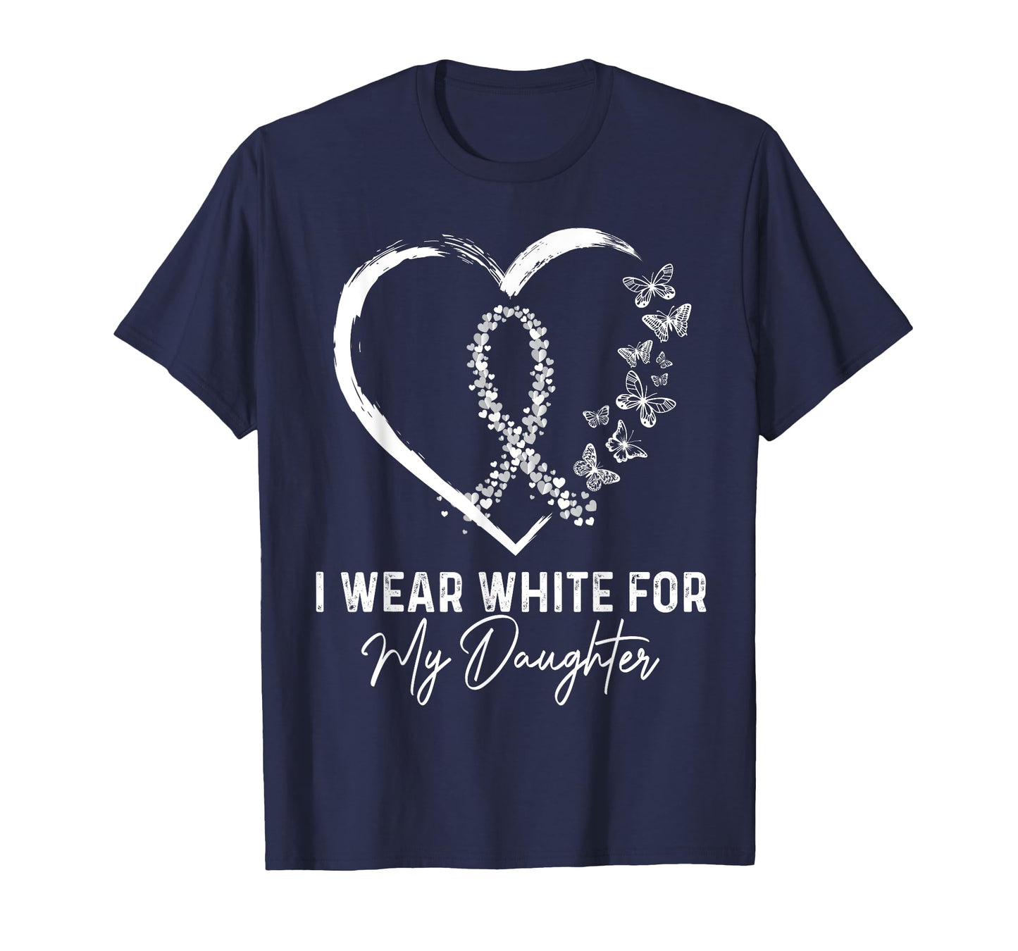 I Wear White For My Daughter Lung Cancer Awareness Ribbon T-Shirt