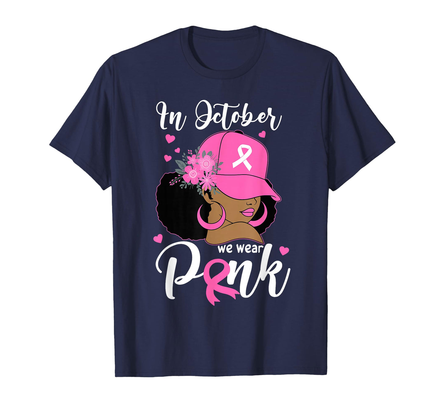 In October We Wear Pink Breast Cancer Awareness Black Women T-Shirt