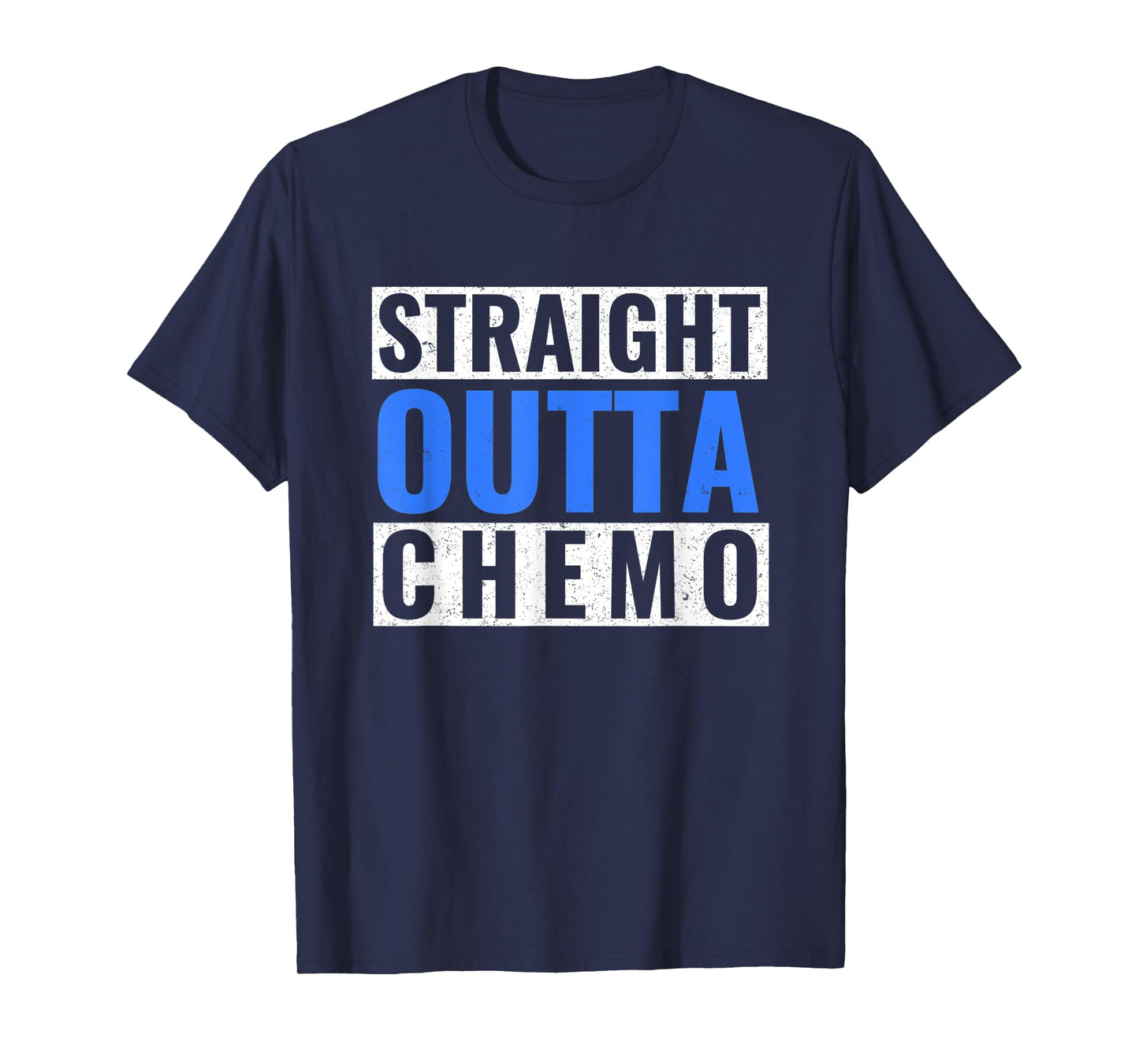 Straight Outta Chemo Dark Blue Colon Cancer Gift T-Shirt