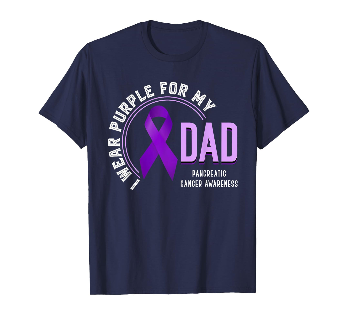 I Wear Purple For My Dad Pancreatic Cancer Awareness T-Shirt
