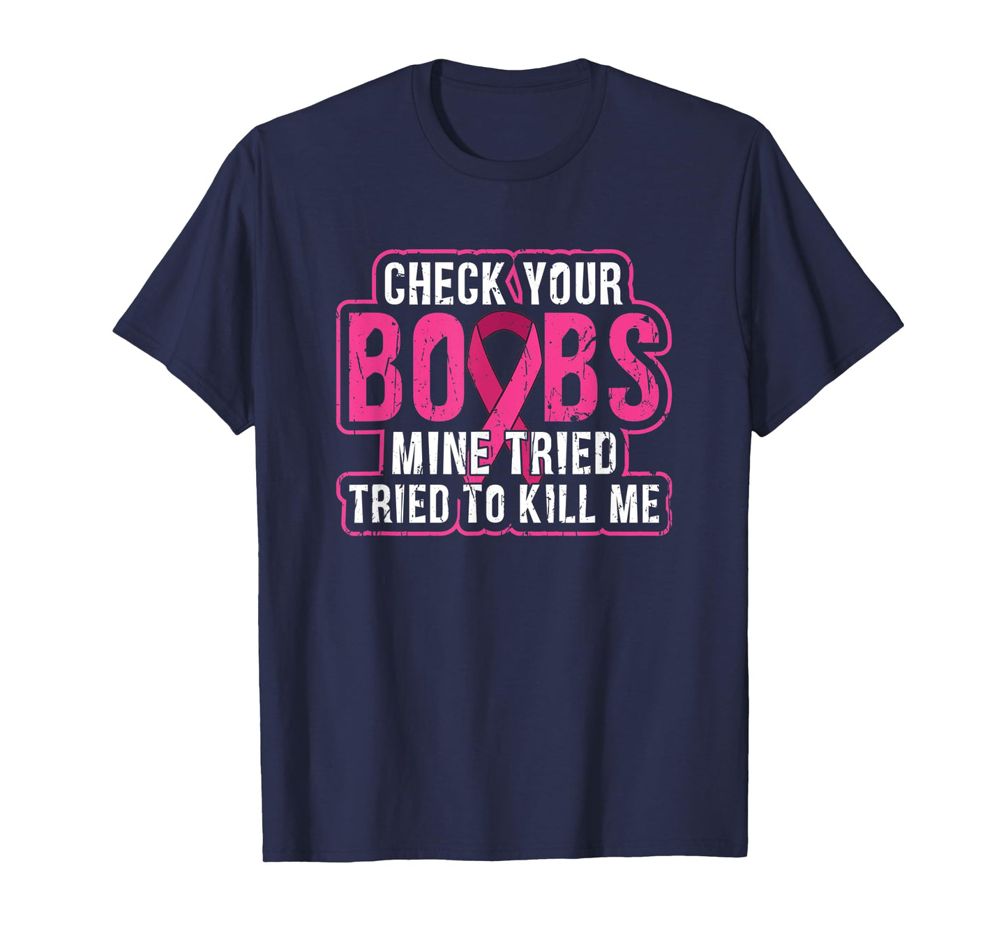 Check your boobs Mine tried to kill me - awareness T-Shirt