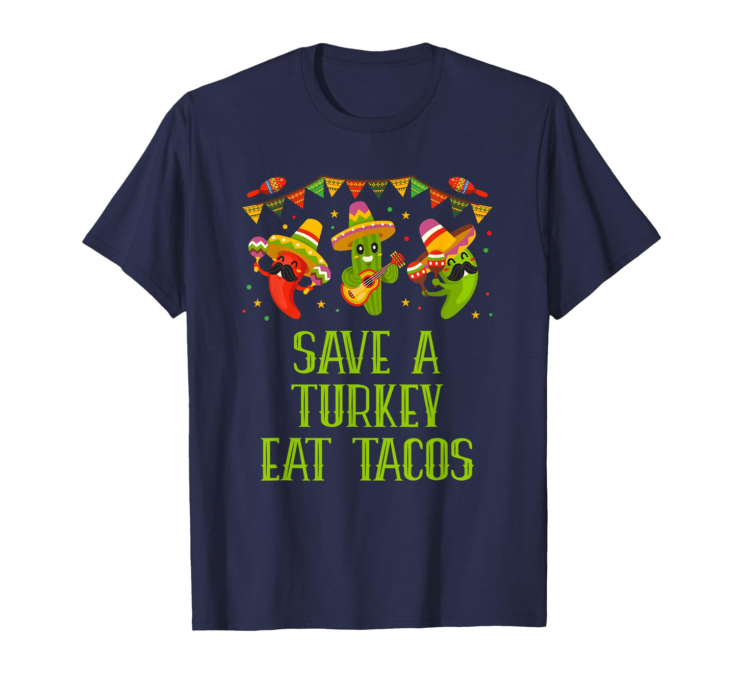 Save a Turkey Eat Tacos Thanksgiving Taco Lover Turkey Day T-Shirt