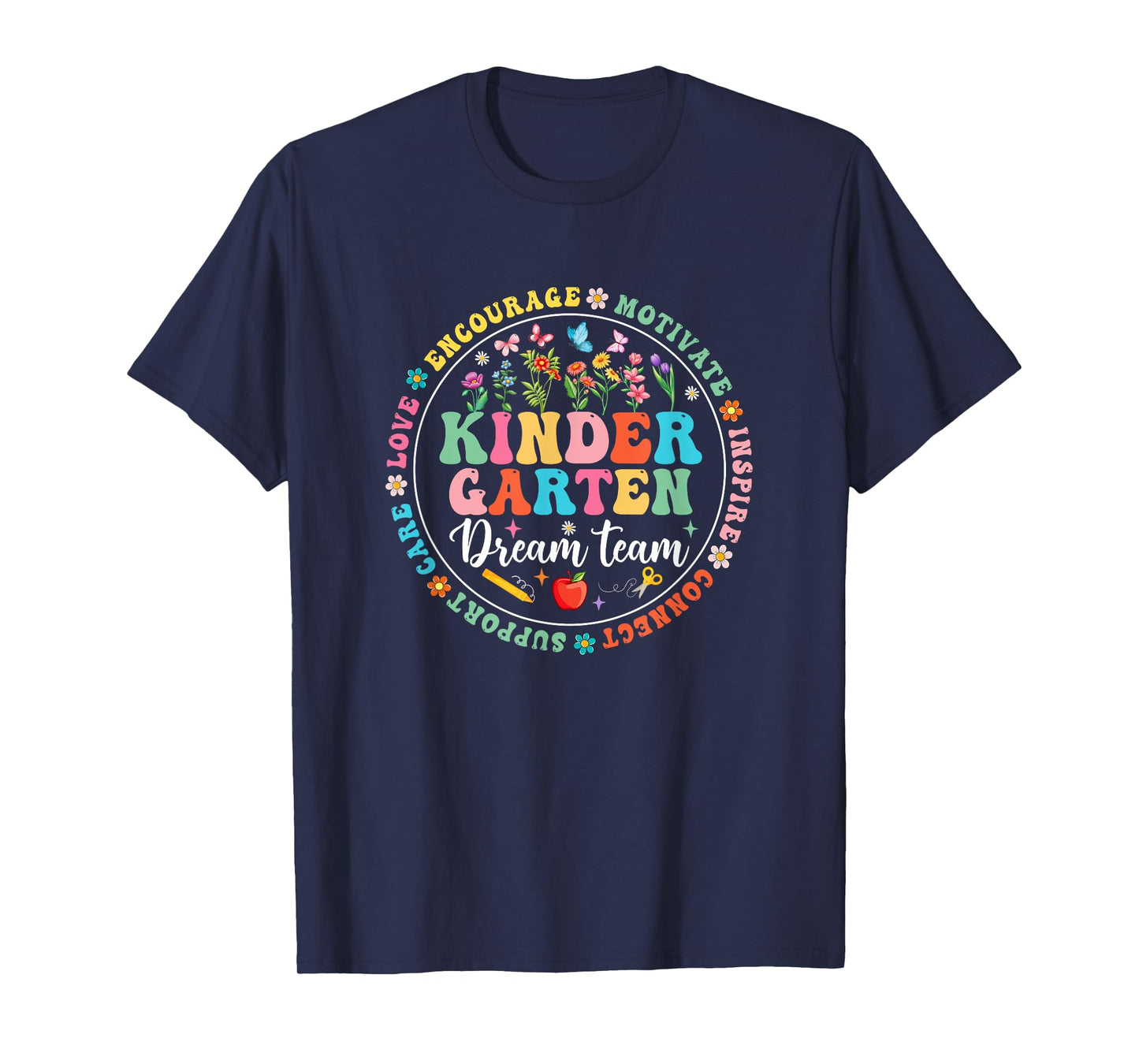 Kindergarten Dream Team Back To School Teacher Flower T-Shirt for Men Women Girls Kids