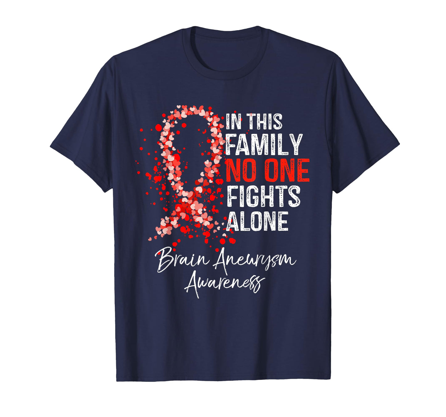 In This Family No One Fights Alone Shirt Brain Aneurysm T-Shirt