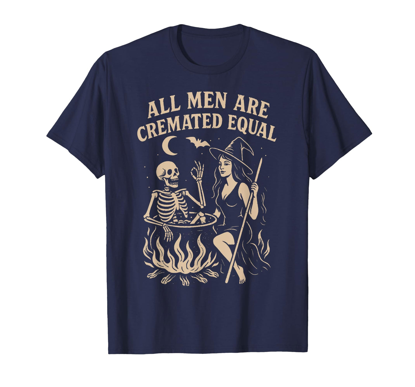 All Men are Cremated Equal Funny Witch Halloween Costume T-Shirt