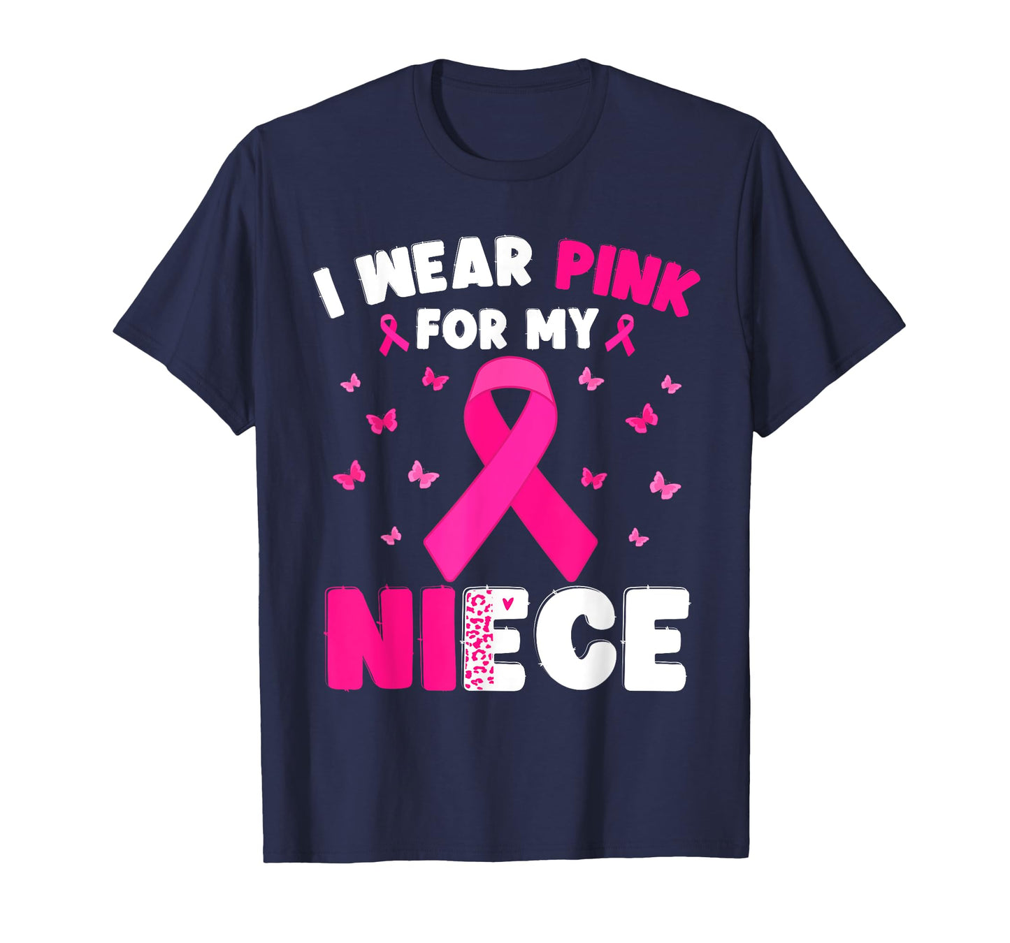 I Wear Pink For My Niece Breast Cancer Awareness T-Shirt