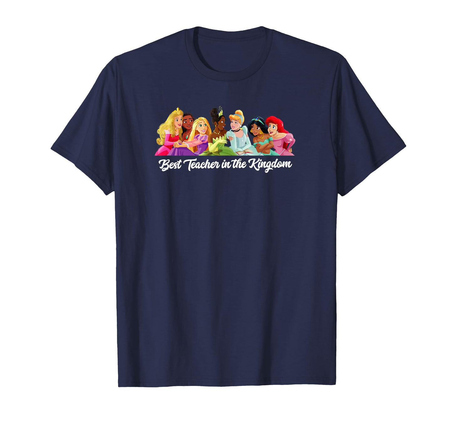 Disney Princess Best Teacher in the Kingdom Men Women Girls Kids T-Shirt