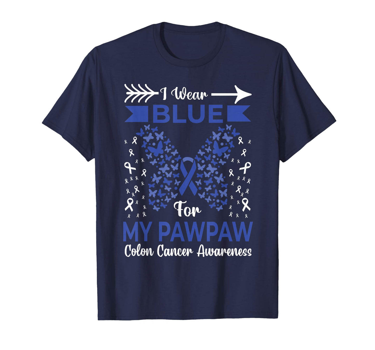 I Wear Blue For My Pawpaw Colon Cancer Awareness Ribbons T-Shirt