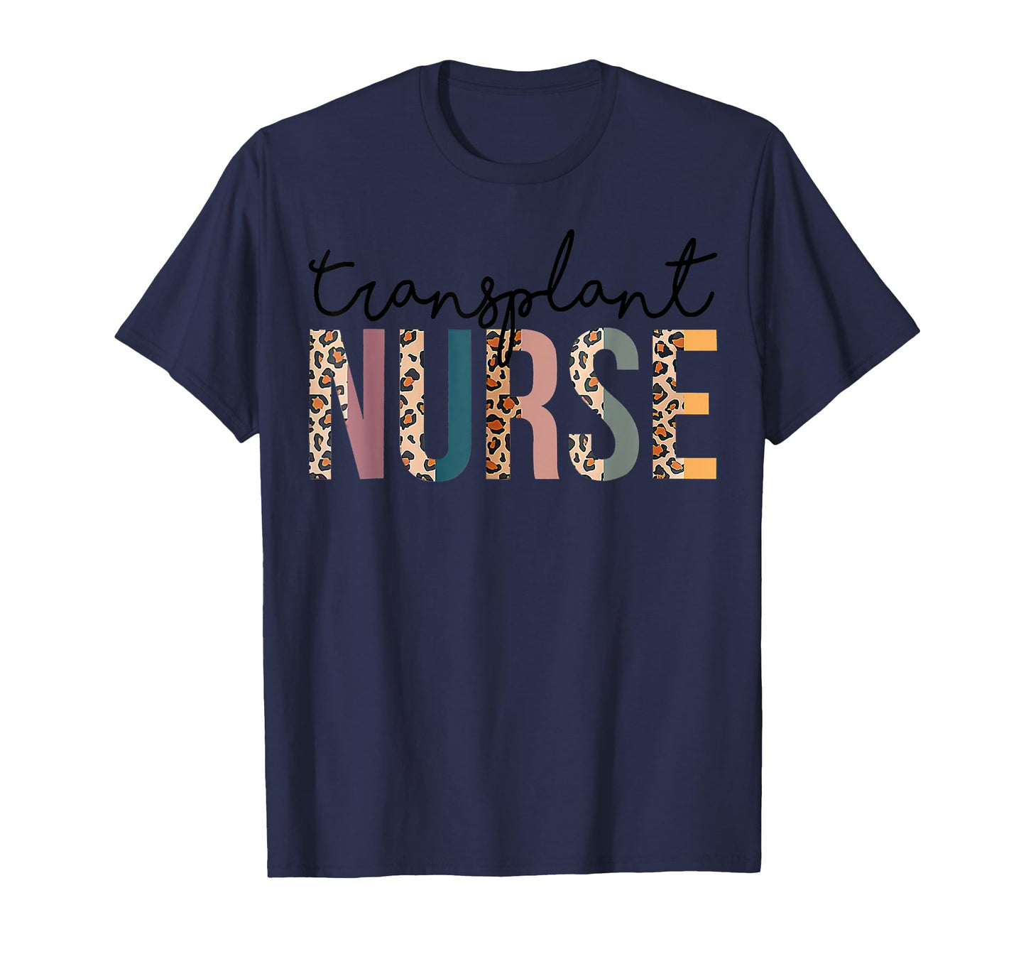 Transplant Nurse Leopard Nurse Women Nursing Life T-Shirt