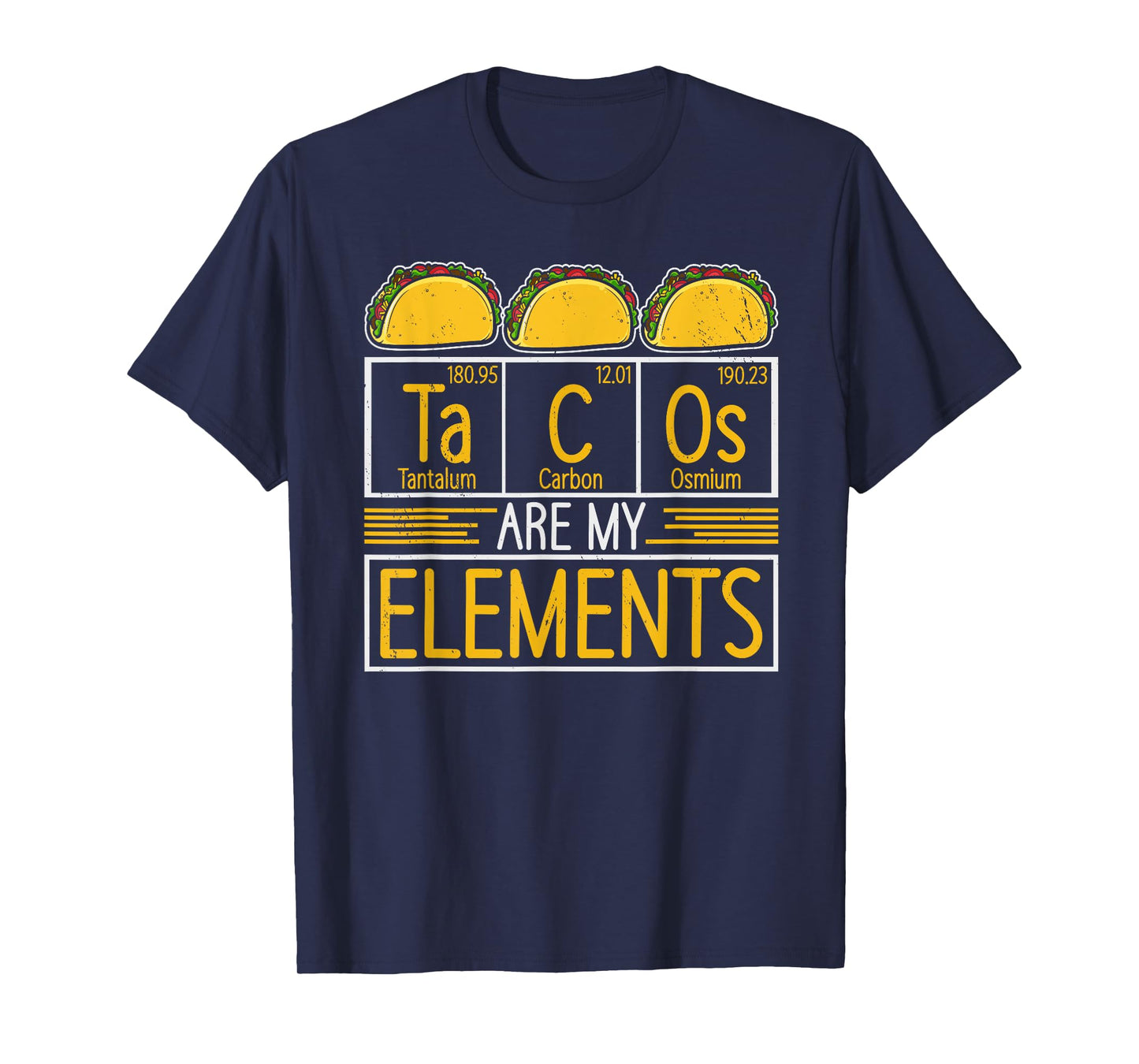 Tacos are my Elements Chemist Mexican Food Science Taco T-Shirt