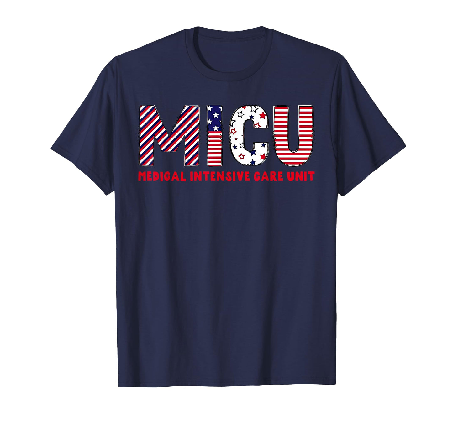 MICU Nurse July 4th USA Patriotic Medical Intensive Care T-Shirt