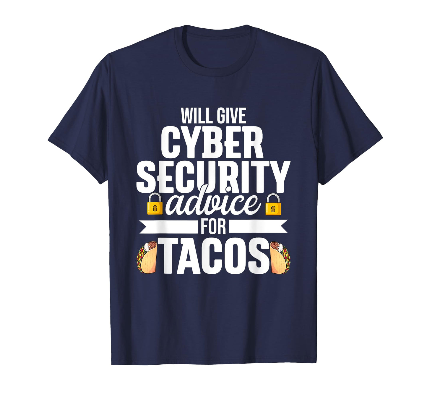 Cybersecurity Funny Taco Computer Professional Engineer T-Shirt