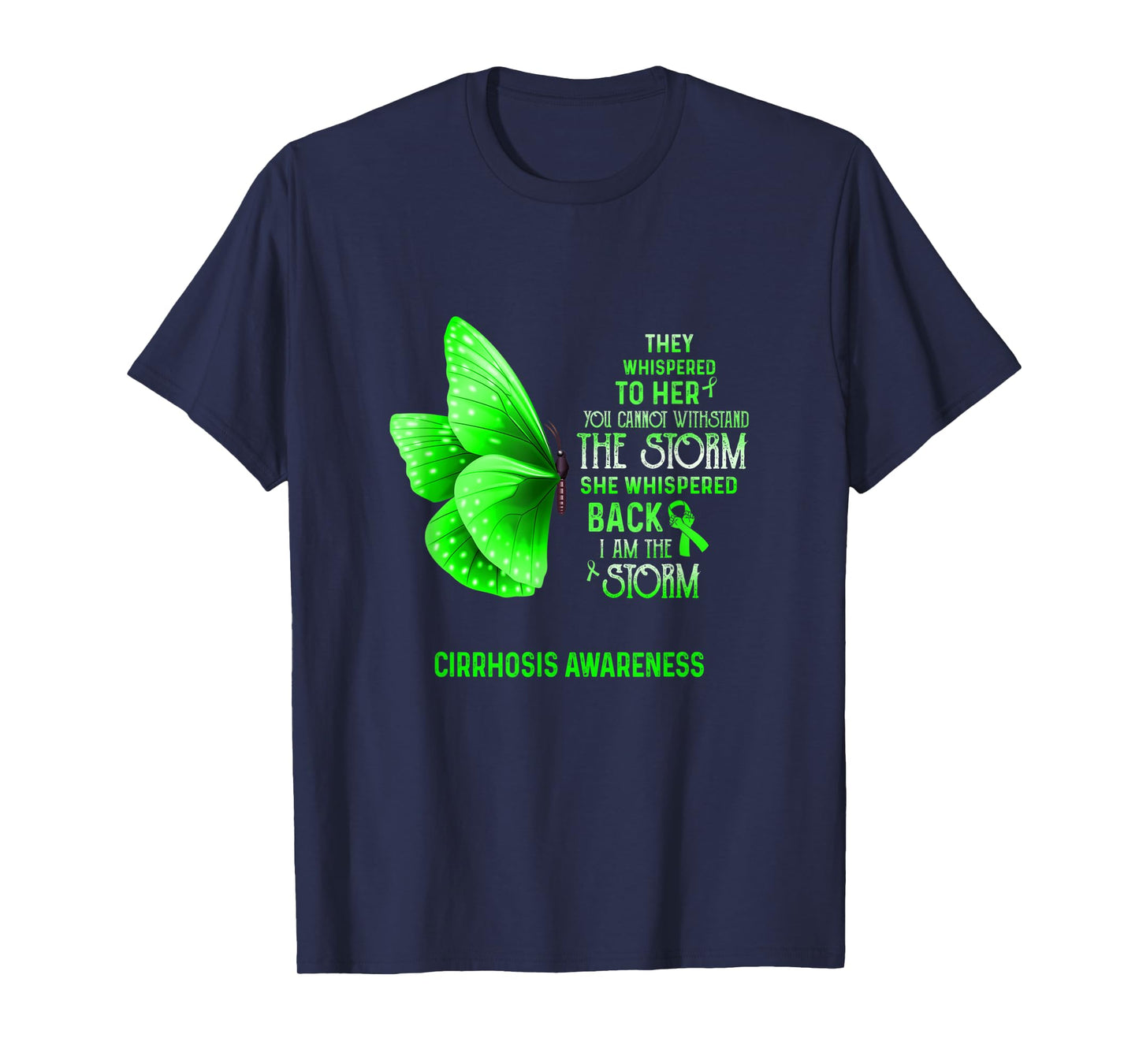 I Am The Storm Cirrhosis Awareness Butterfly T-Shirt