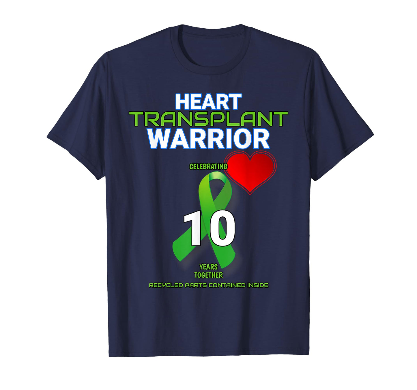 Heart Transplant 10 year Anniversary Warrior Tenth Year T-Shirt