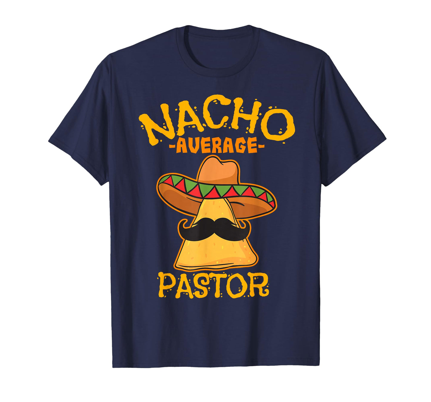 Nacho Average Pastor Preacher Religious Leader Cinco de Mayo T-Shirt