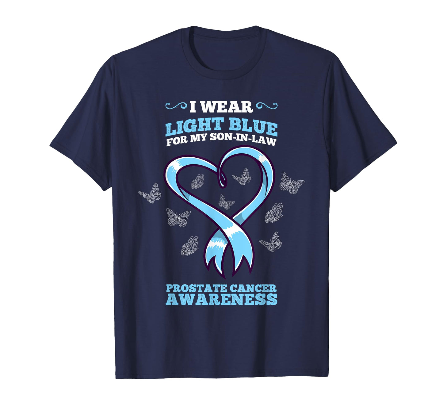 I Wear Light Blue Son In Law Prostate Cancer Awareness T-Shirt