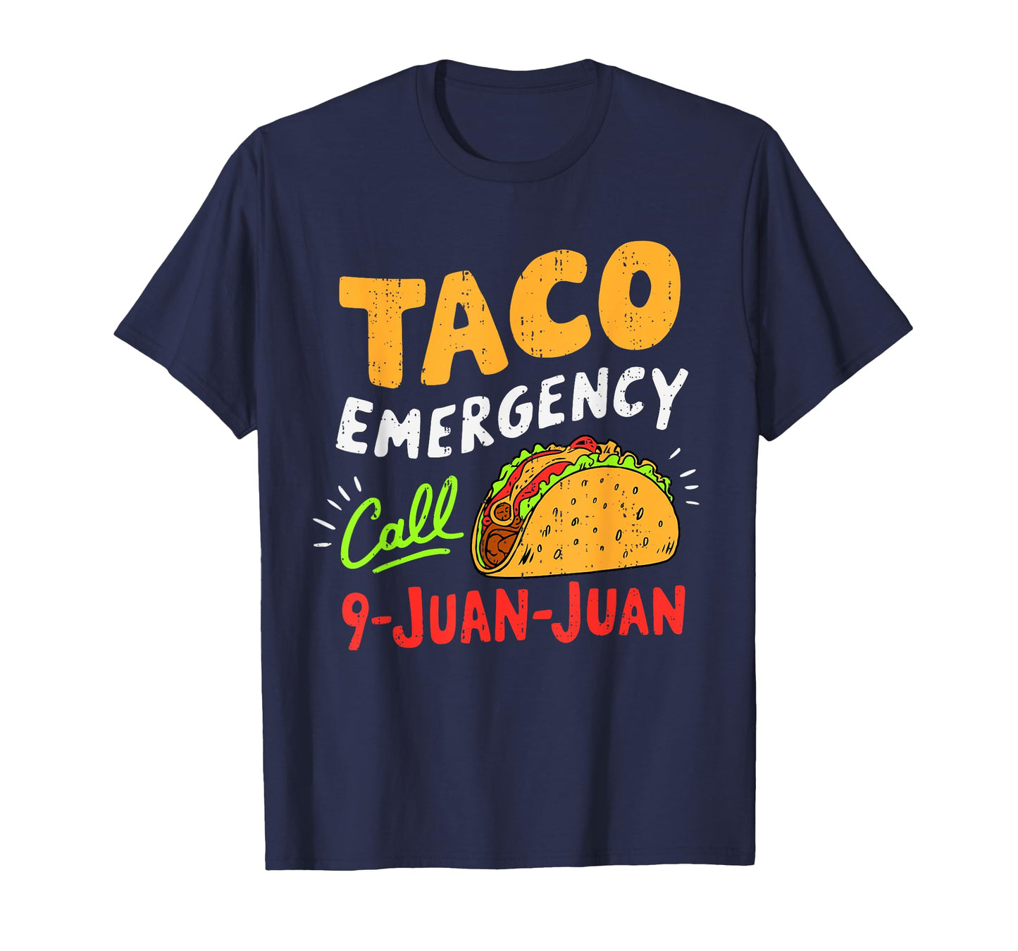 Taco Emergency Call 9 Juan Juan Funny Cinco de Mayo Mexican T-Shirt