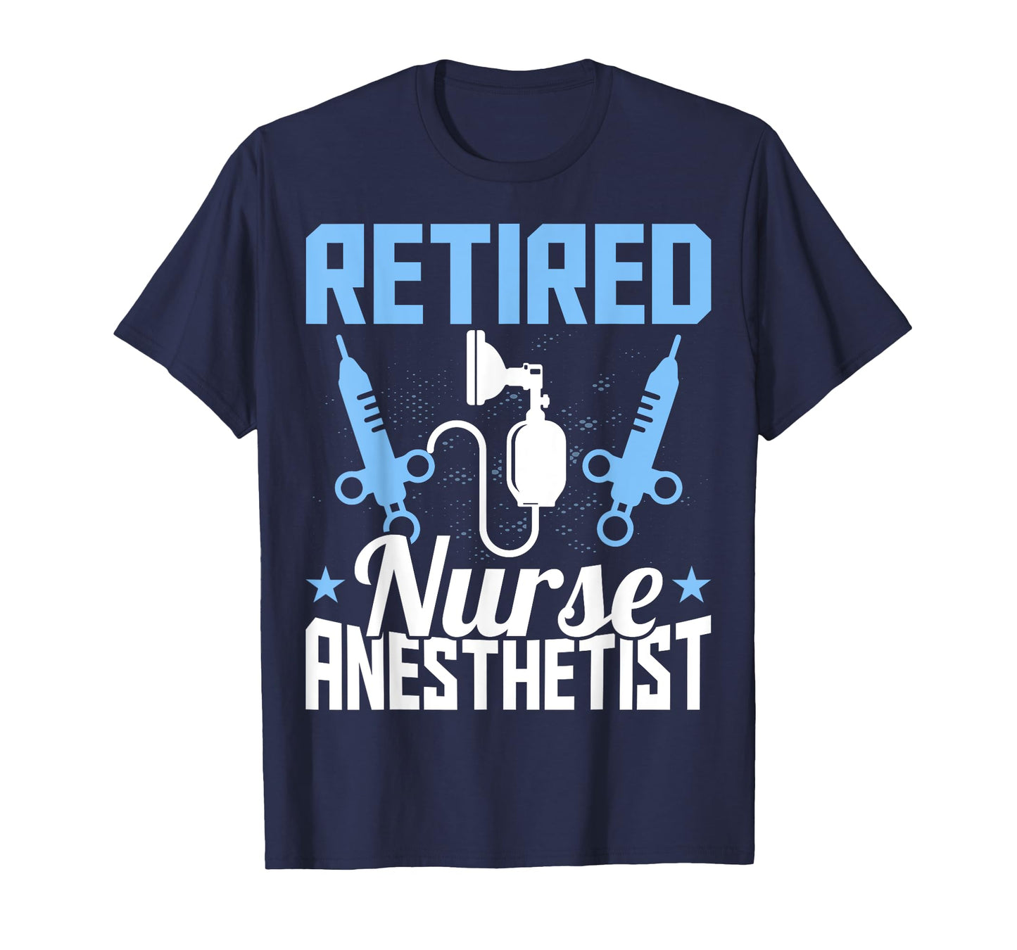 Retired CRNA Anesthesiology Nurse Retired Nurse Anesthetist T-Shirt