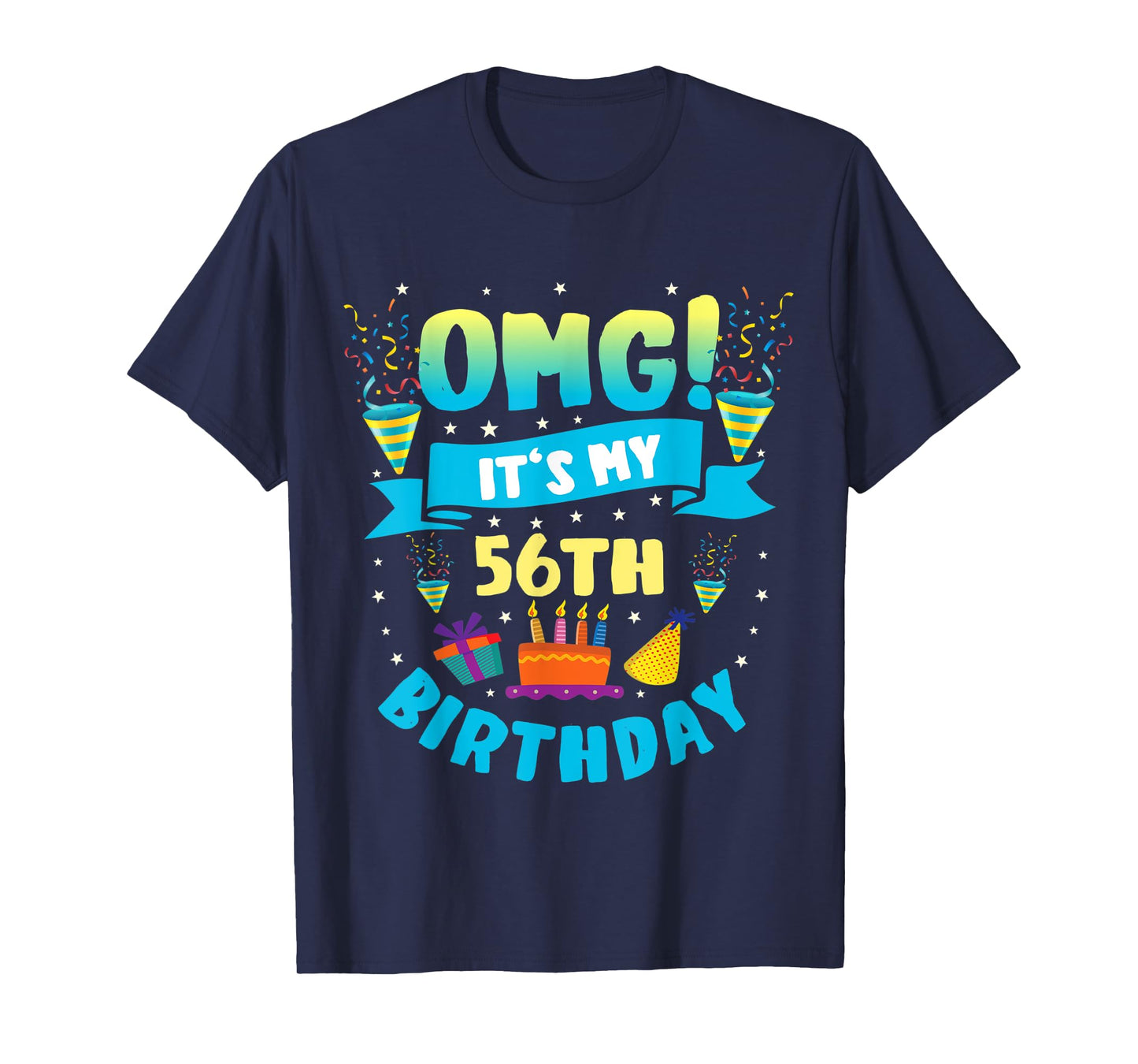 56 Year Old shirt OMG It's My 56th Birthday T-Shirt