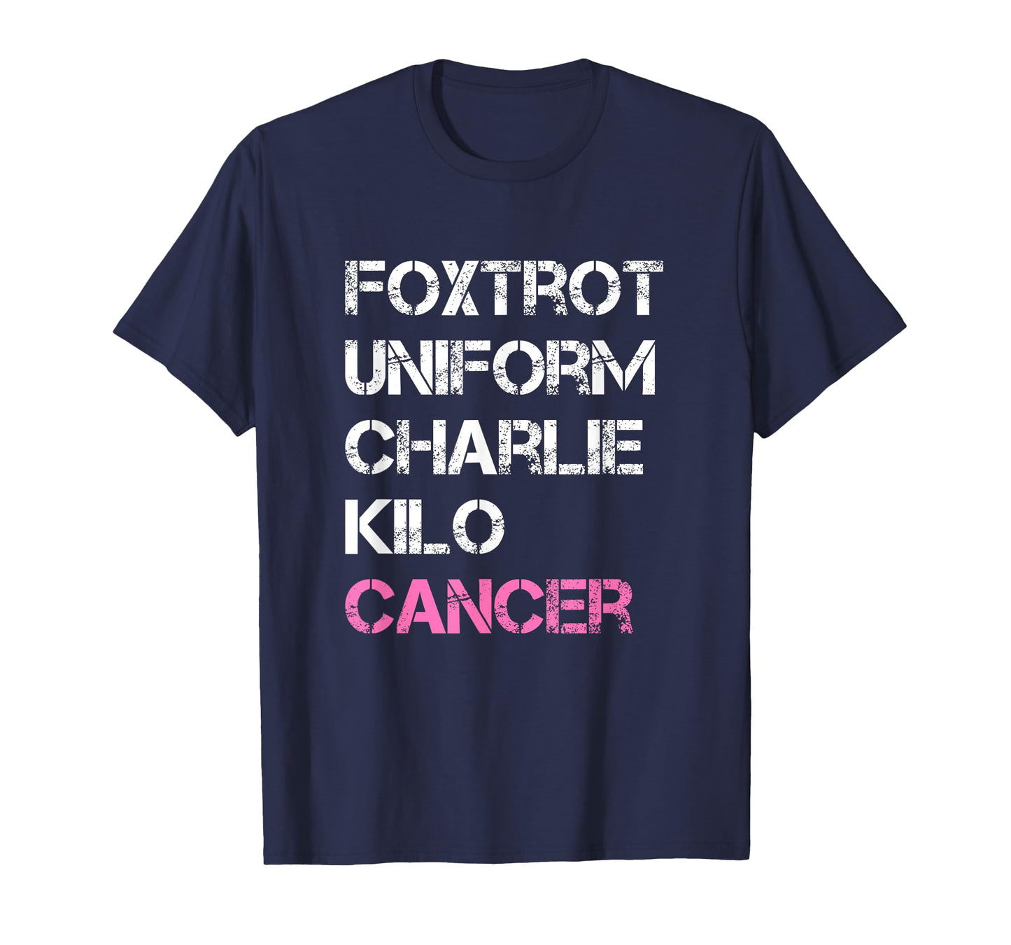 Foxtrot Uniform Charlie Kilo, Fuck Breast Cancer T-Shirt