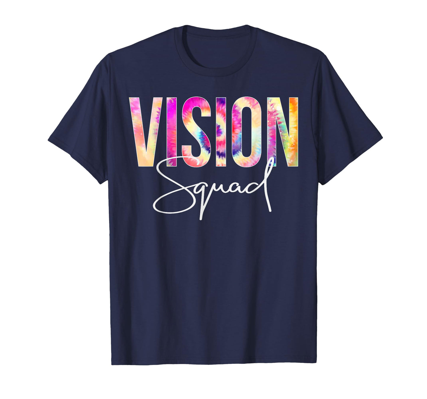Vision Squad Tie Dye Back To School women appreciation T-Shirt