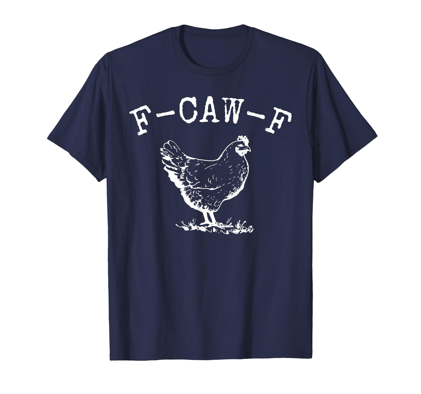 Funny F-Caw-F Chicken FCAWF Rooster Halloween Bird Crow T-Shirt