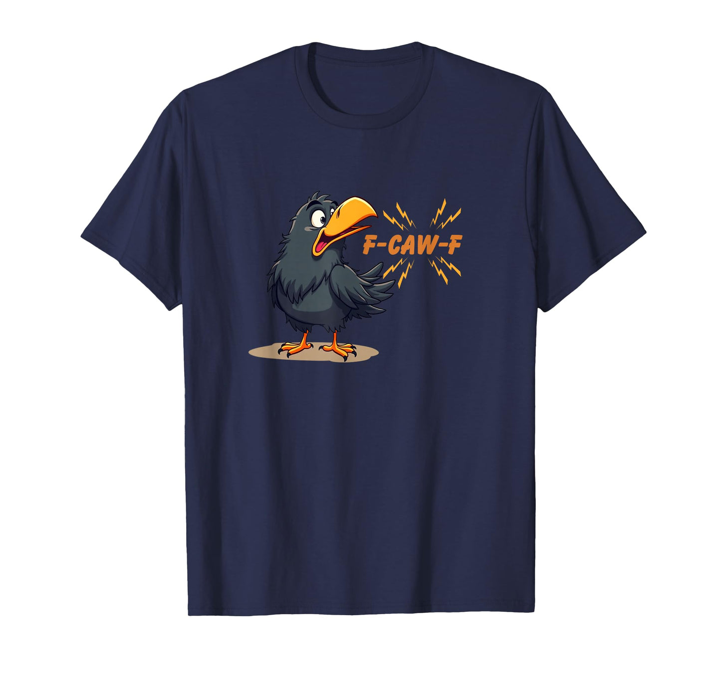 F-caw-F! Crowing Bird, Swearing Crow, Funny T-Shirt