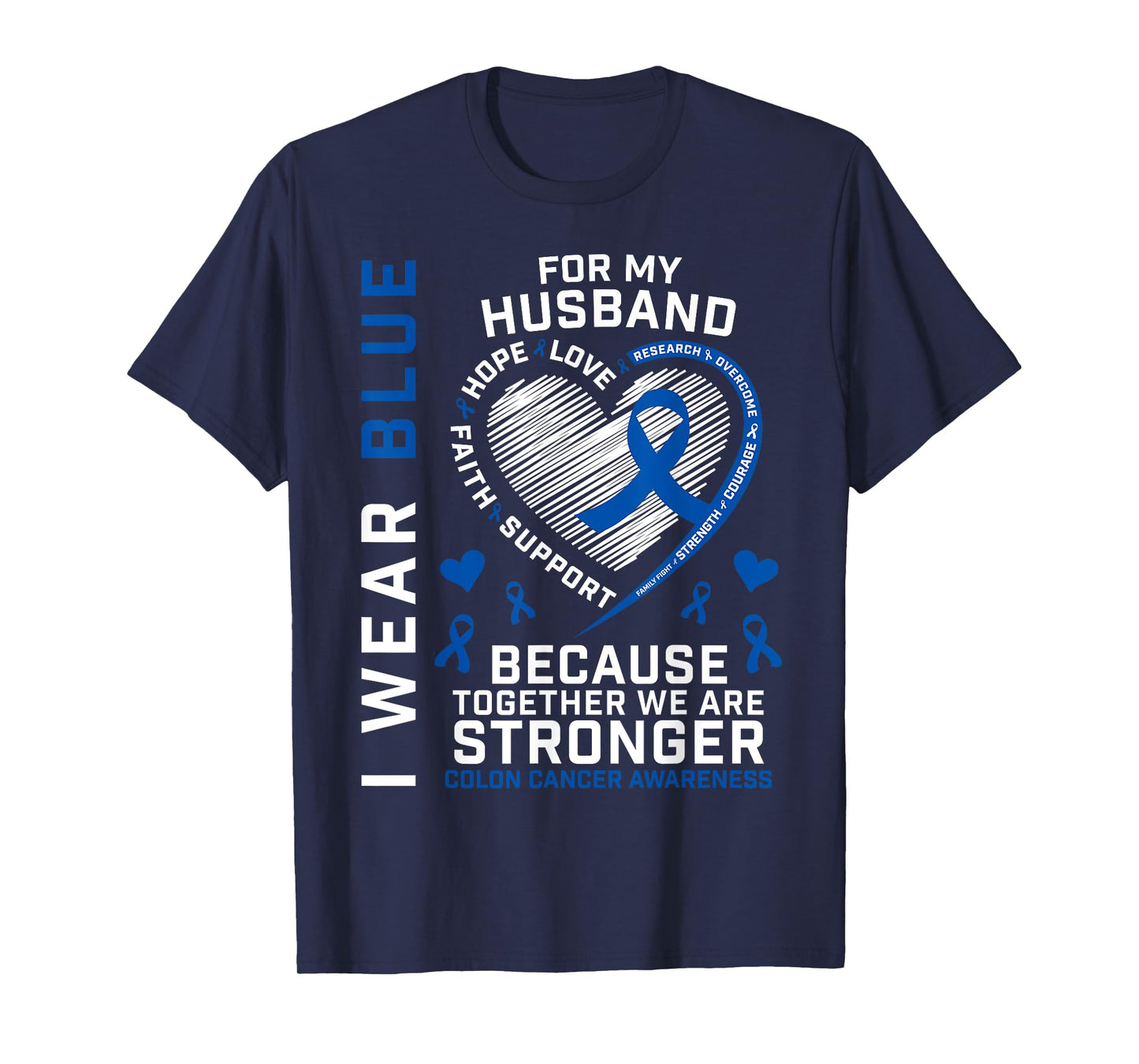 Husband Colon Cancer Awareness Products Gifts Wife Women Men T-Shirt