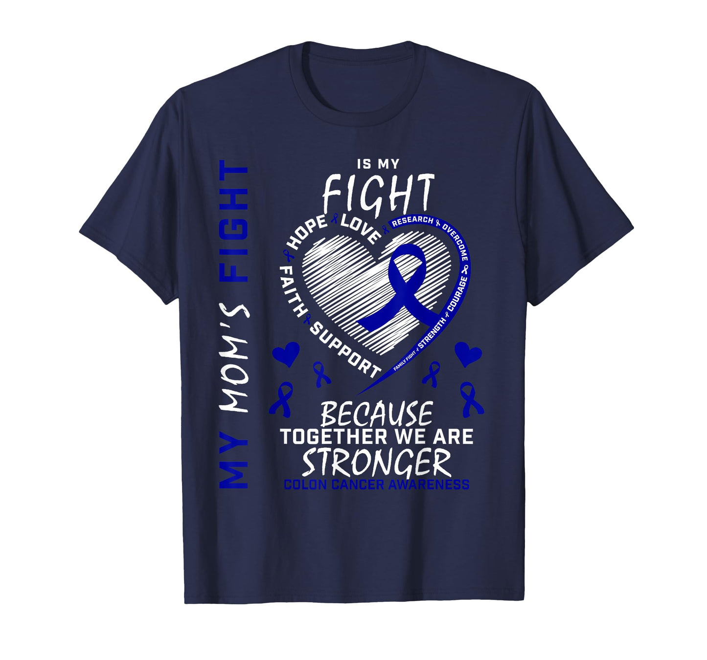 Mother Blue My Moms Fight Is My Fight Colon Cancer Awareness T-Shirt