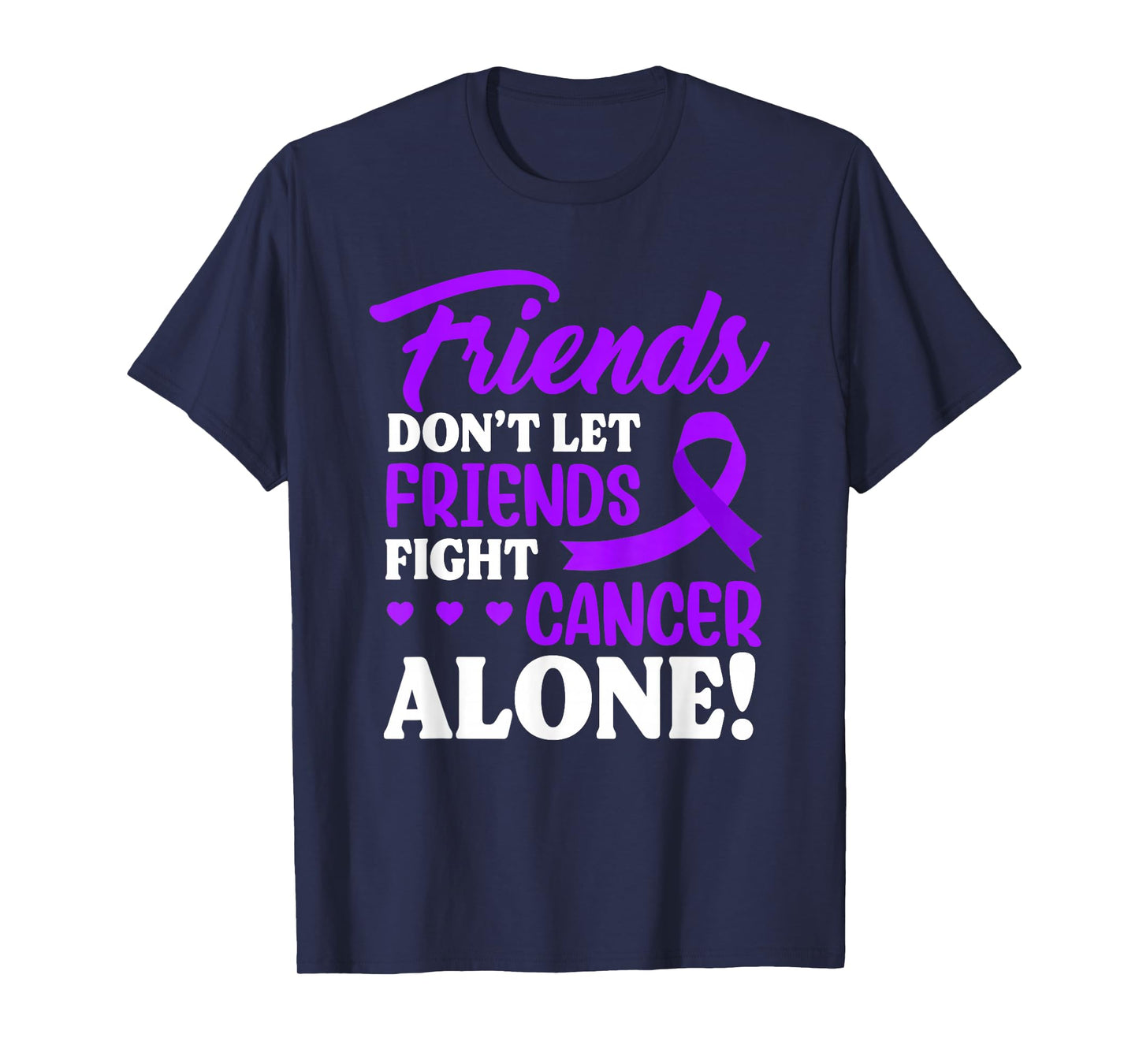 Don't Let Friends Fight Pancreatic Cancer Alone Women Men T-Shirt