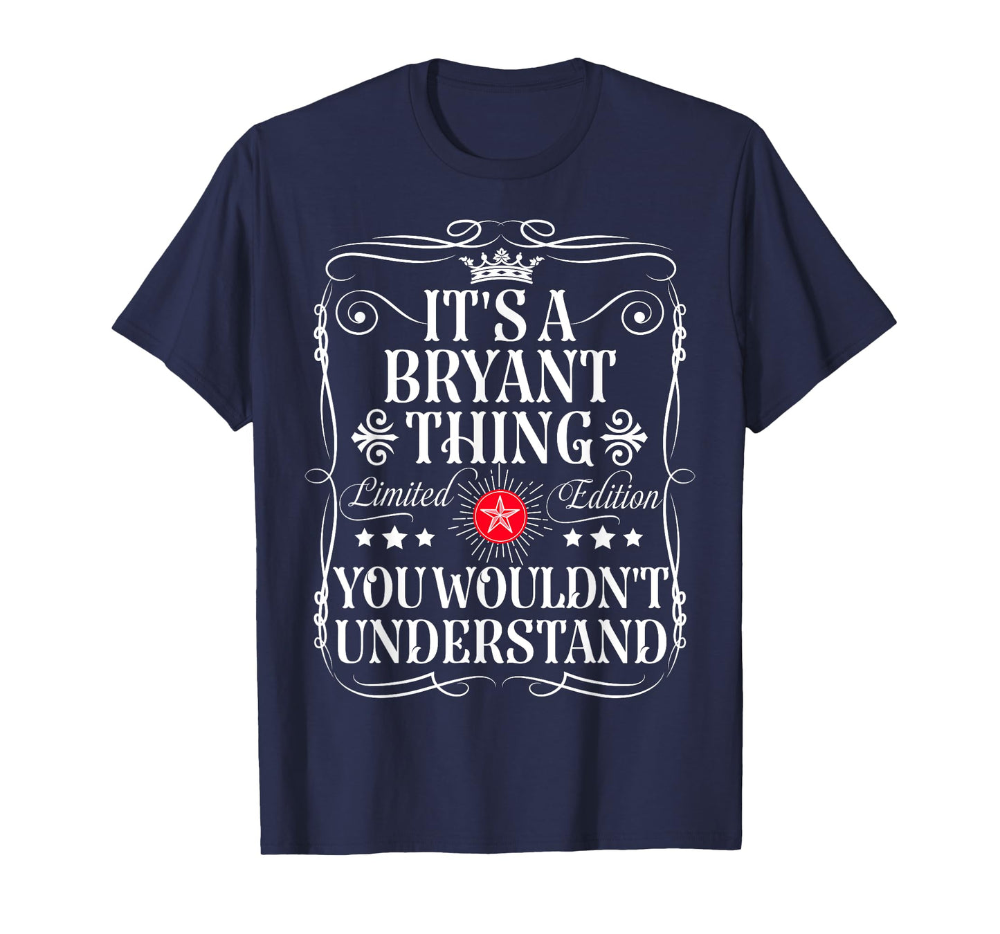 Bryant Name Its A Bryant Thing You Wouldn't Understand T-Shirt