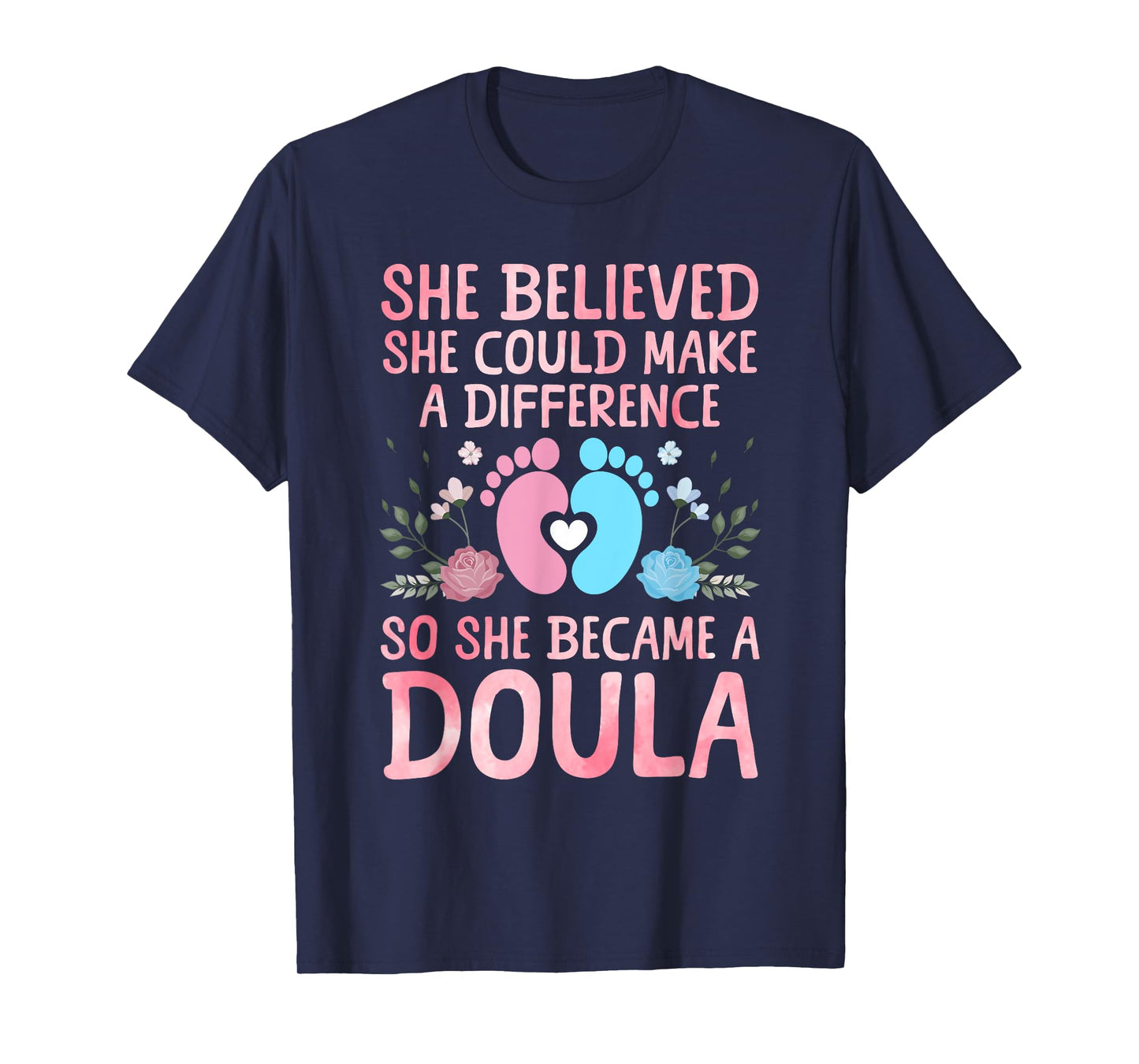 Cute Doula Design For Women Girls Labor & Delivery Doula T-Shirt