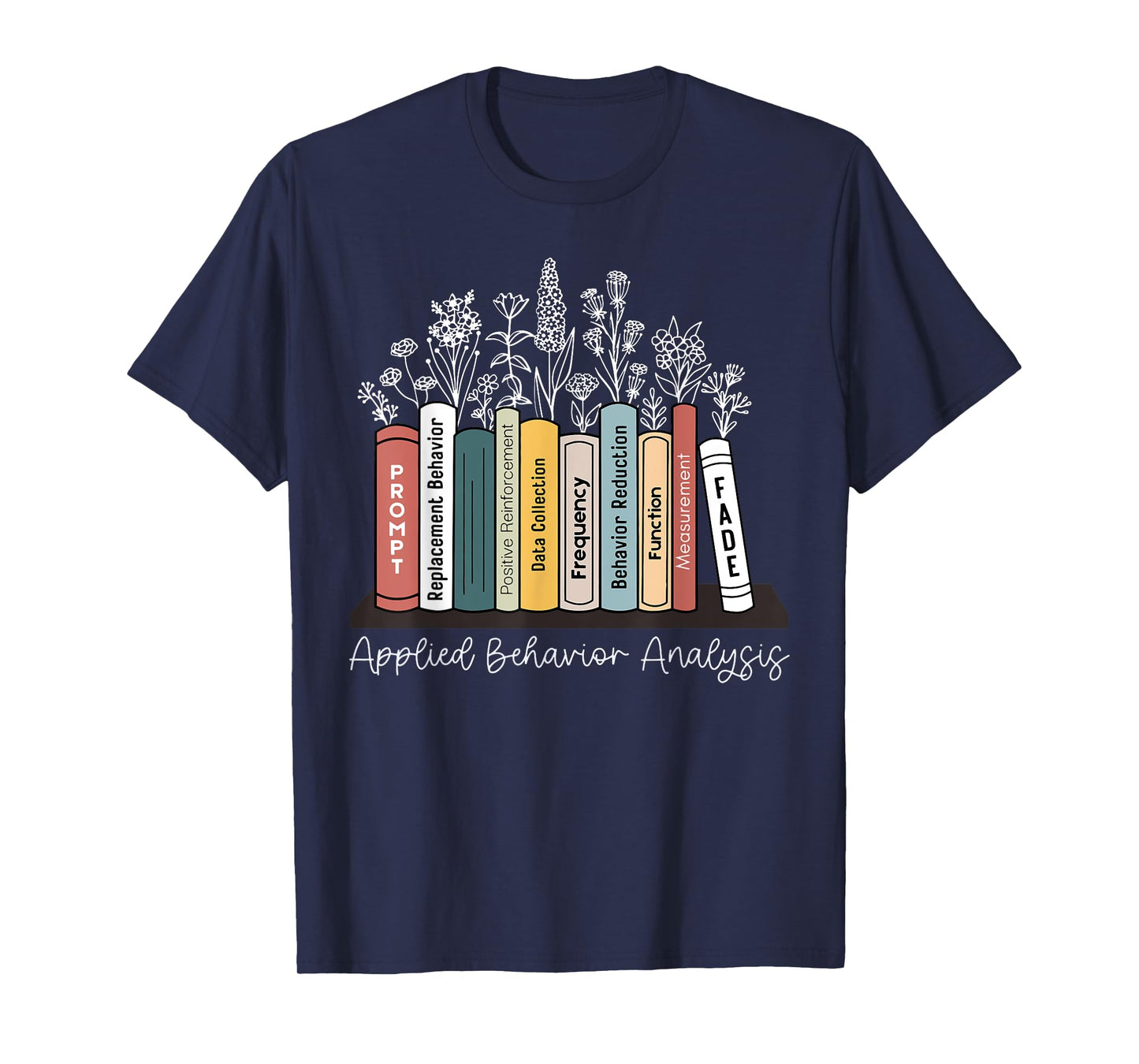 Applied Behavior Analysis Book Wildflower ABA RBT Therapist T-Shirt