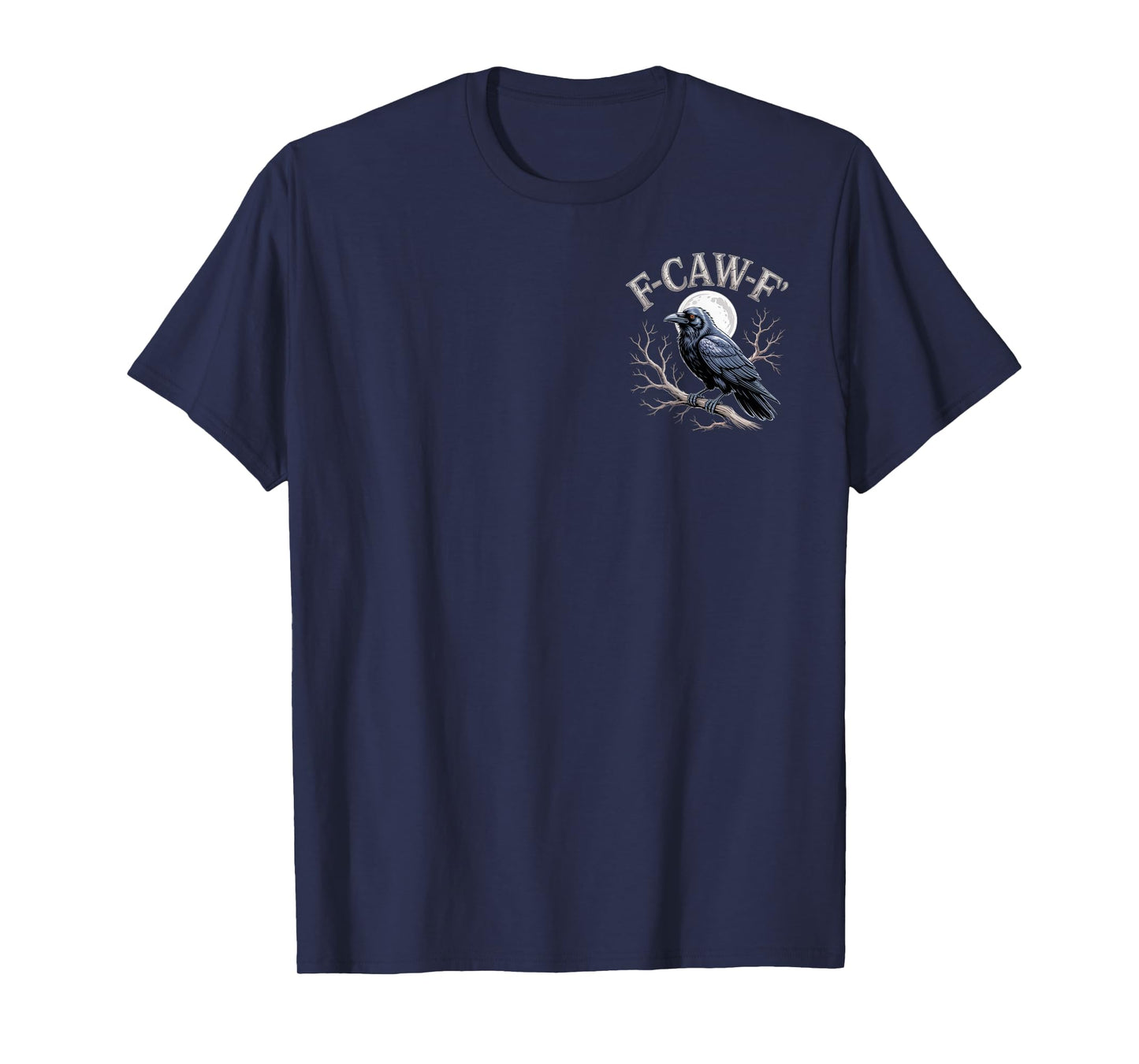 F-CAW-F’ Funny Raven Outfit Spooky Crow Full Moon Branch T-Shirt