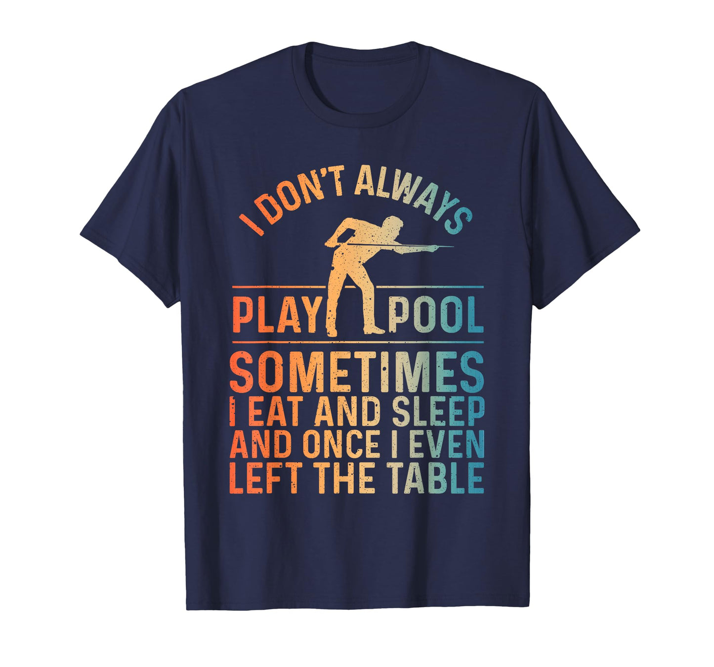 Best Pool Design For Men Women Billiards Lover Pool Player T-Shirt
