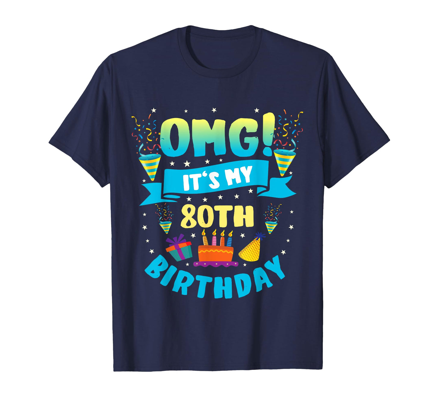 80 Year Old shirt OMG It's My 80th Birthday T-Shirt
