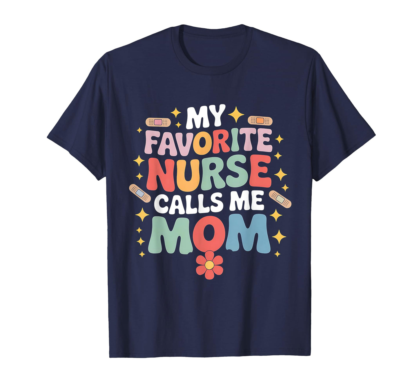 My Favorite Nurse Calls Me Mom Retro Floral Design T-Shirt