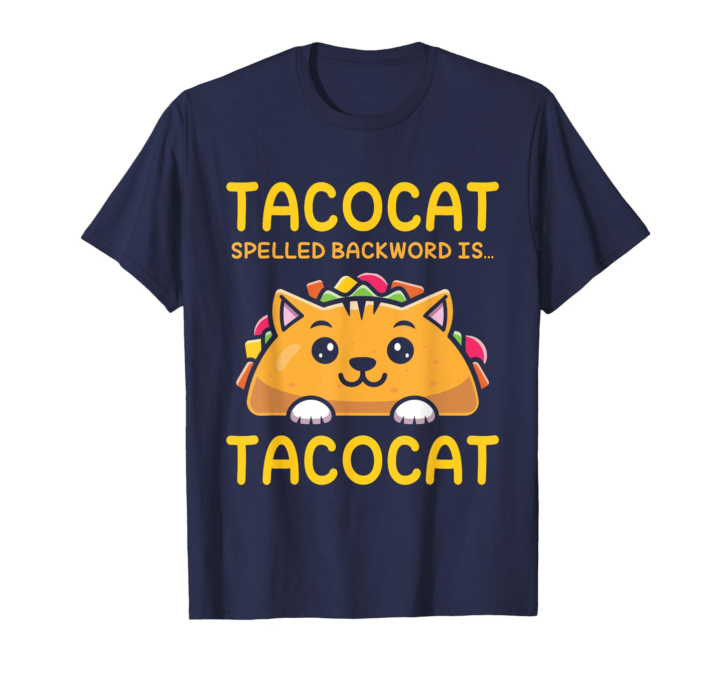 TACOCAT Spelled Backward Is TACOCAT - I Love Cats And Tacos Men Women Girls Kids T-Shirt