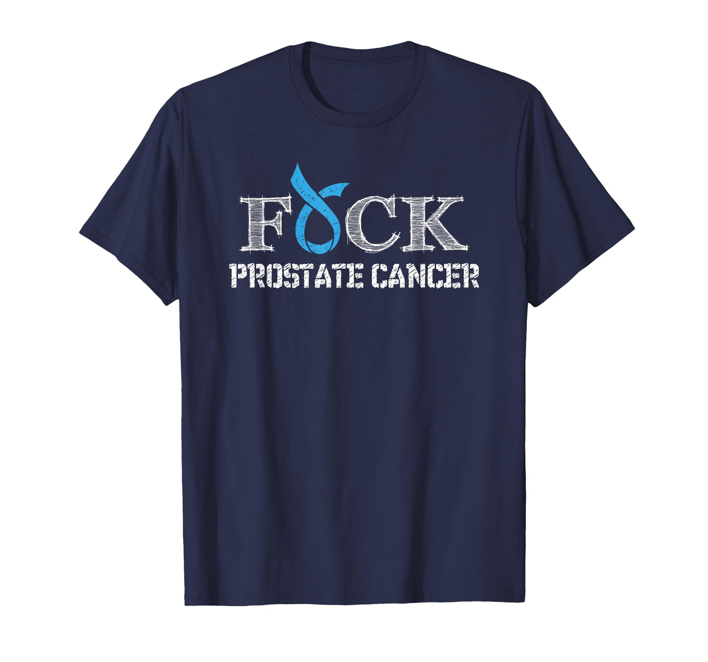 F+ck- Prostate Cancer Awareness Supporter Ribbon T-Shirt
