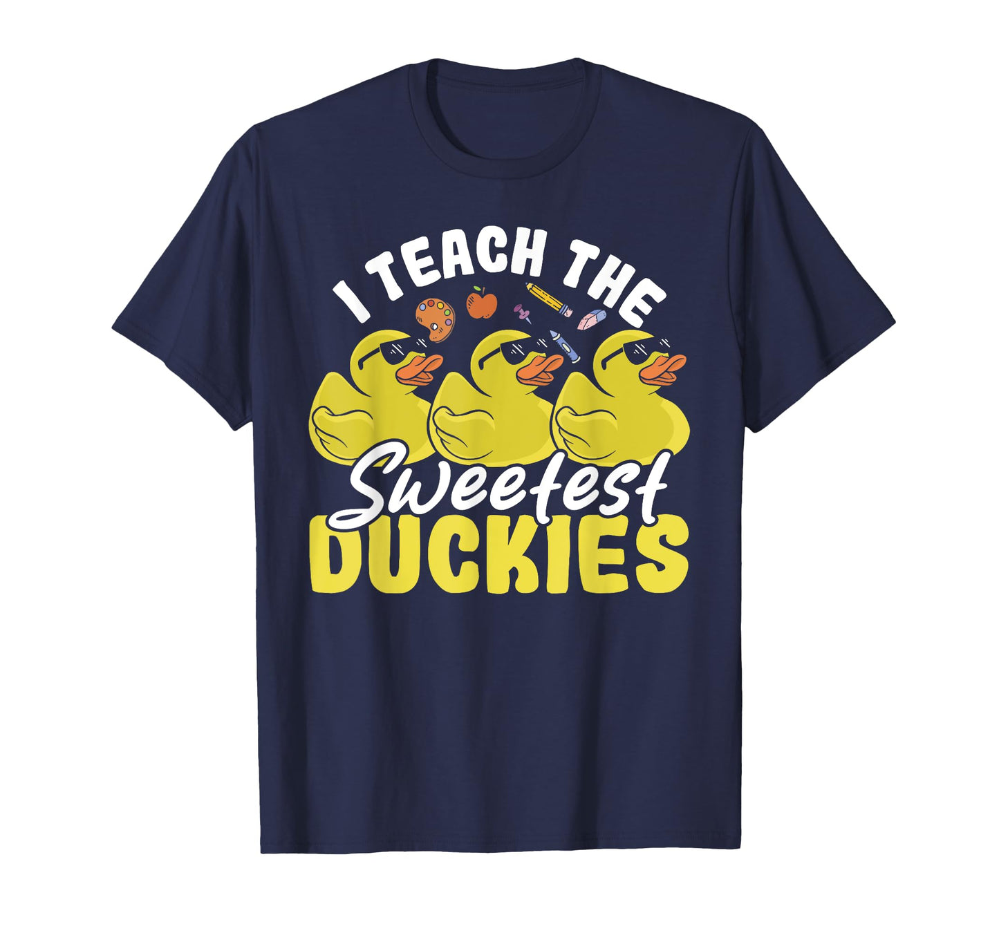 I Teach The Sweetest Duckies Teacher Rubber Duck T-Shirt