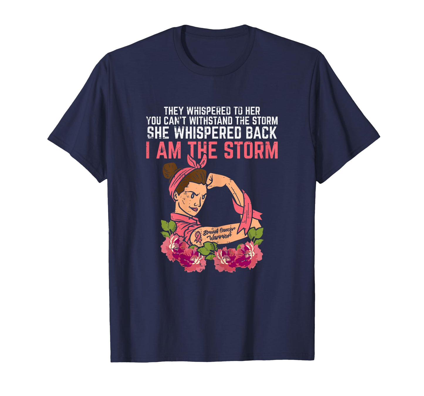 Strong Woman I Am The Storm Breast Cancer Warrior Awareness T-Shirt
