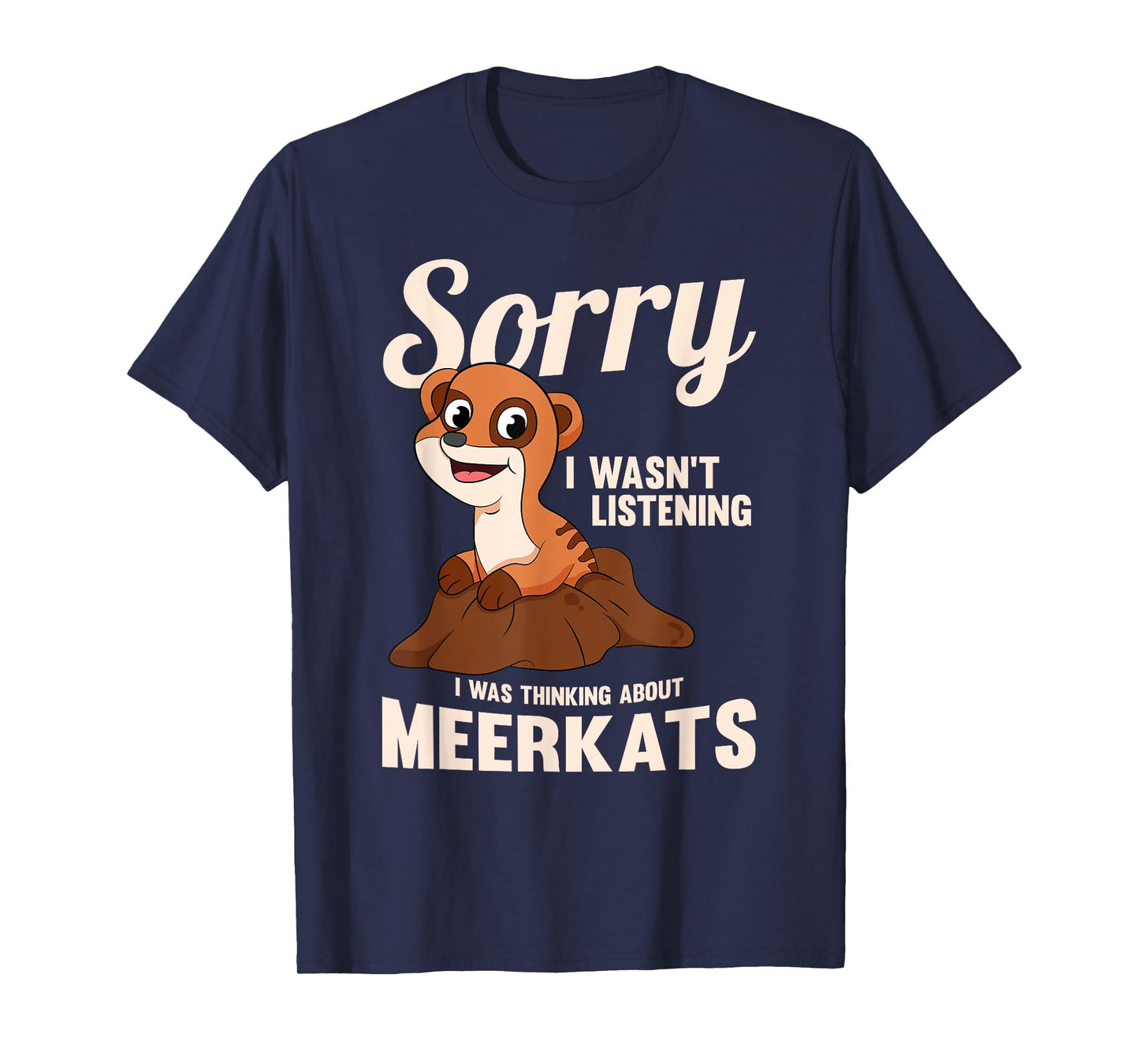 Young Meerkat Mongoose I Was Thinking About Meerkats T-Shirt