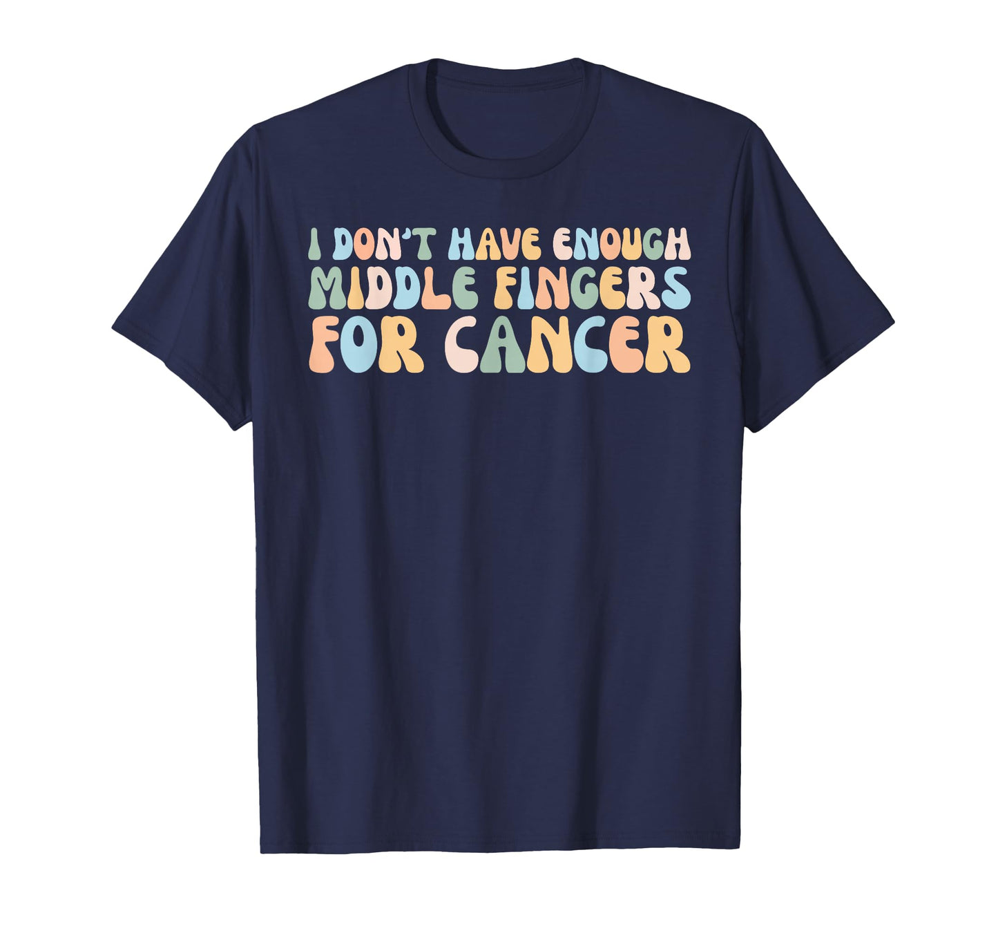 Retro I Don't Have Enough Middle Fingers For Cancer Women T-Shirt