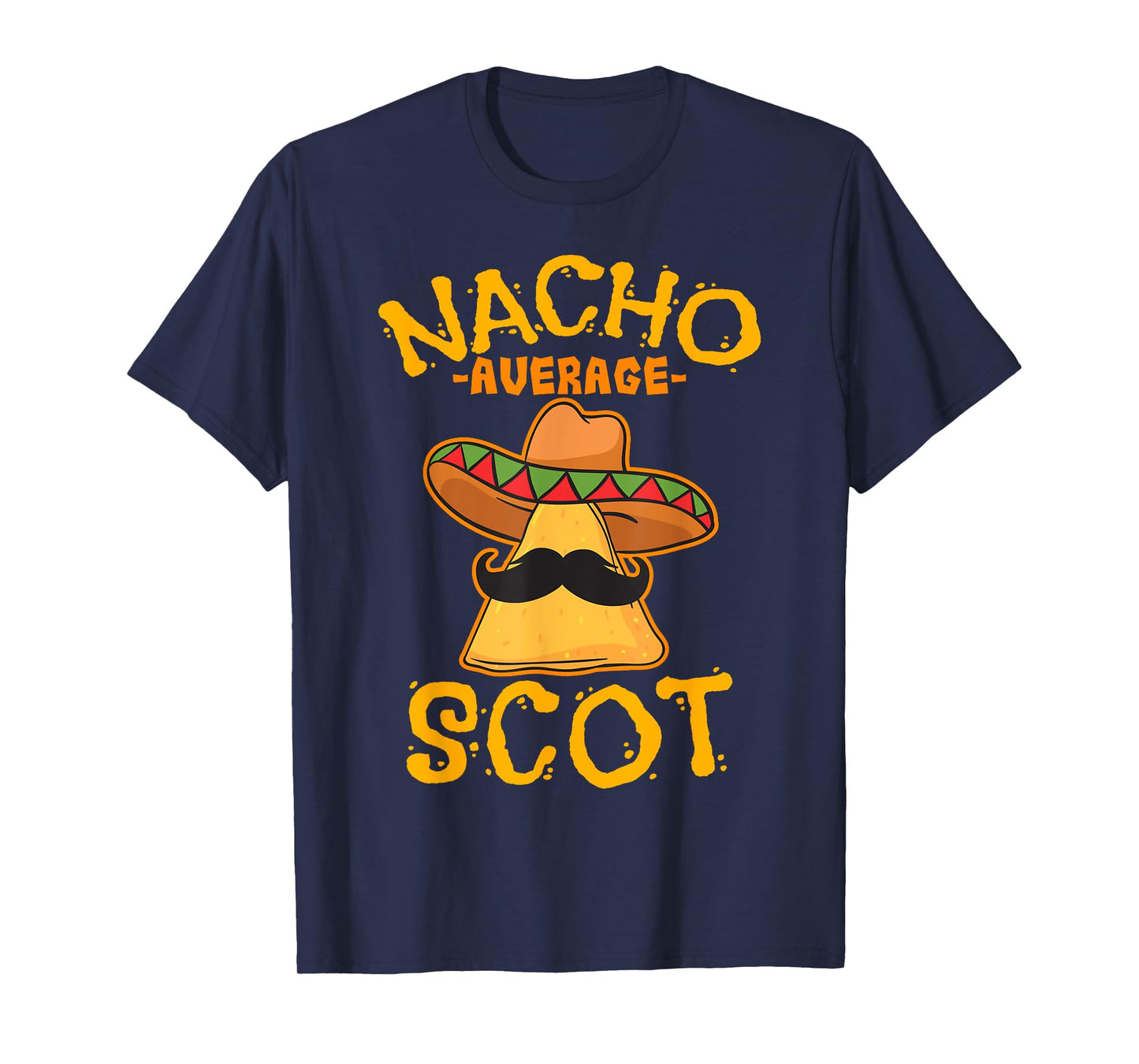 Nacho Average Scot Heritage Scotland Roots T-Shirt
