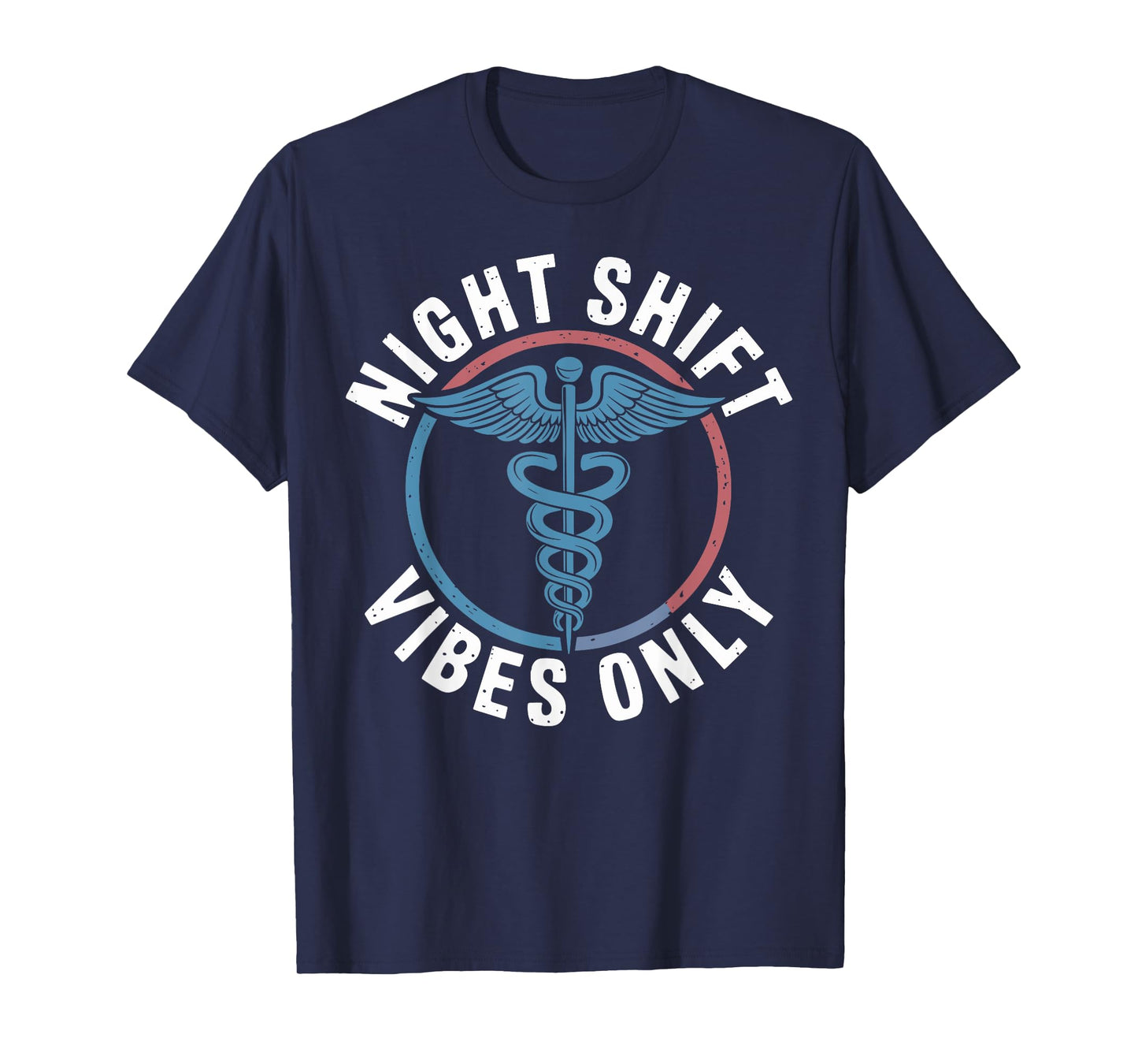 Night Shift Vibes Only Night Shift Nurse T-Shirt