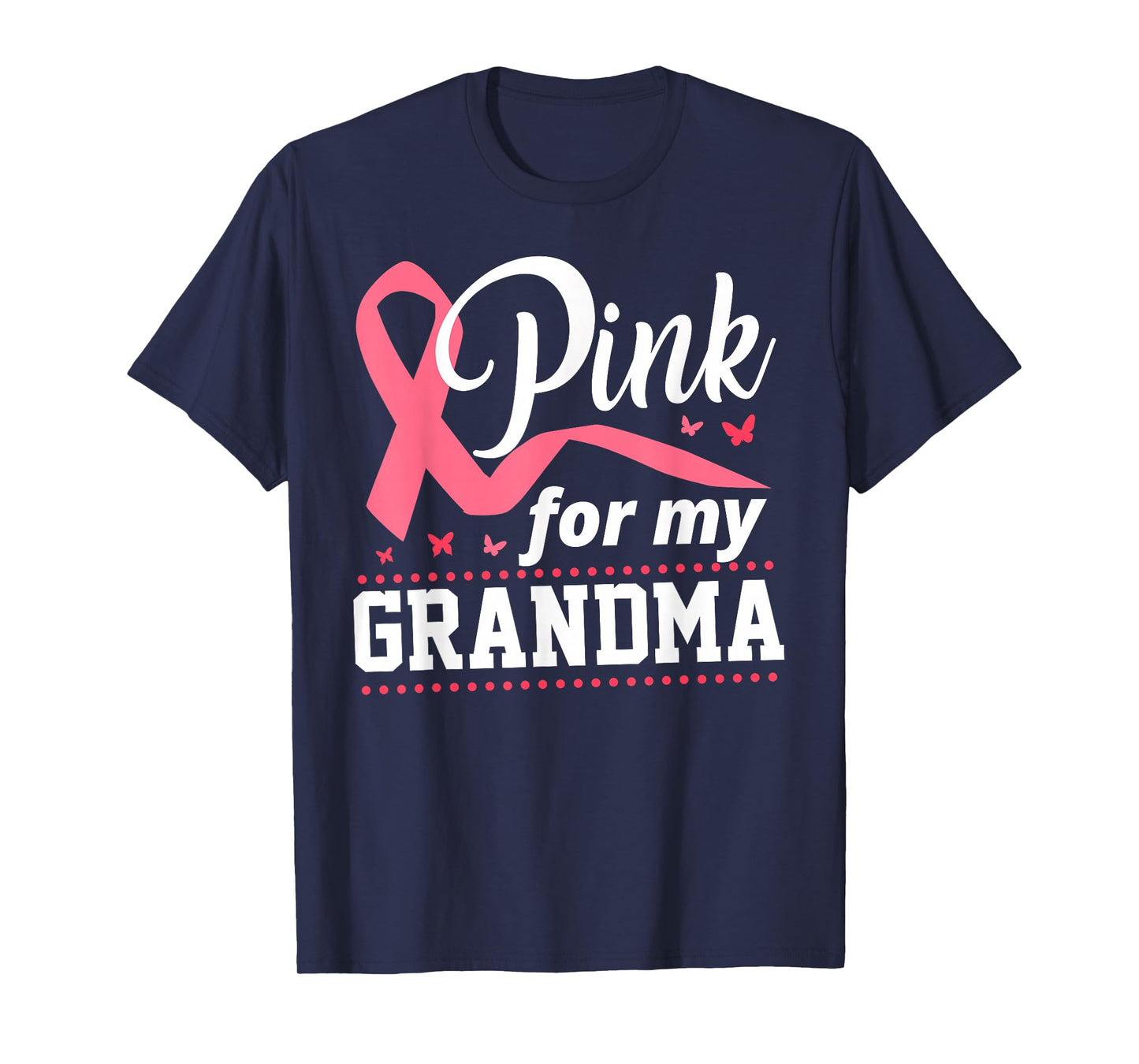 Breast Cancer Pink For My Grandma Ribbon T-Shirt