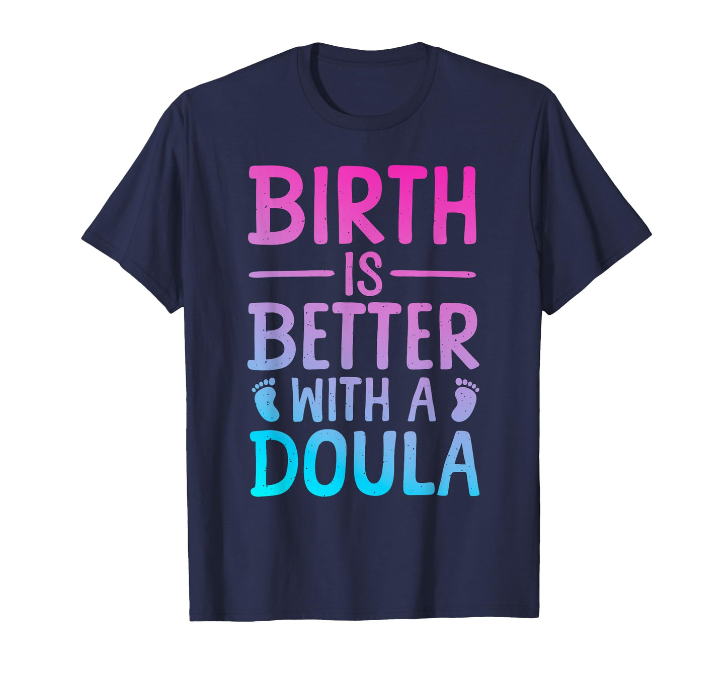 Doula Art For Women Childbirth Support Baby Catcher Doula T-Shirt