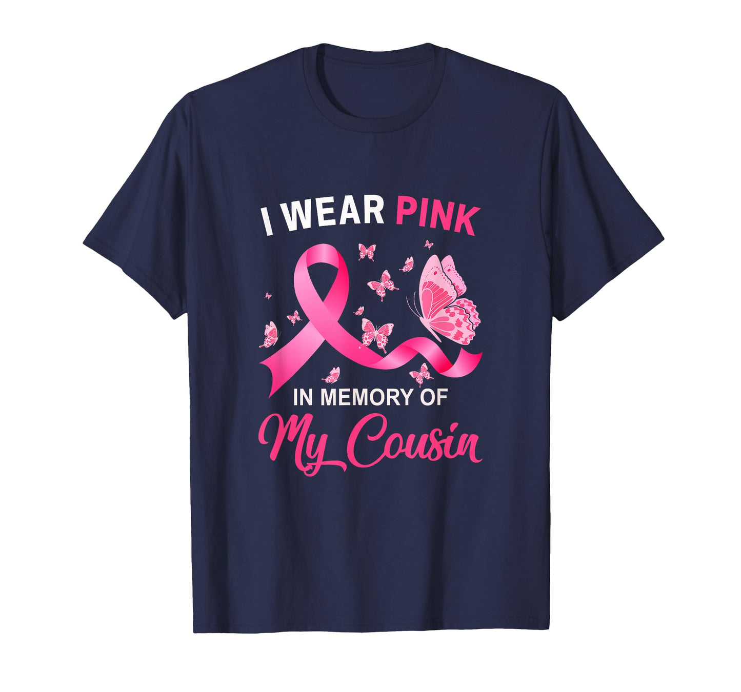 I Wear Pink In Memory Of My Cousin Breast Cancer Awareness T-Shirt