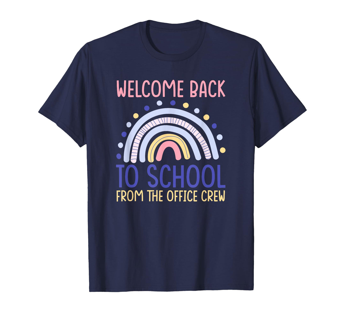 Funny Welcome Back To School From The Office Crew Rainbow T-Shirt